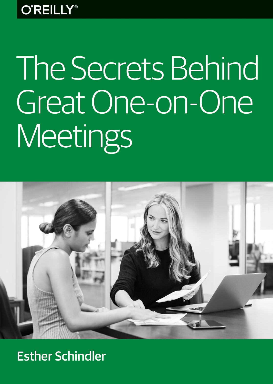 Cover Image for EBook - includes title: The Secrets Behind Great One-on-One Meetings. Author:Esther Schindler. Includes black and white image of two women in an office having a conversation