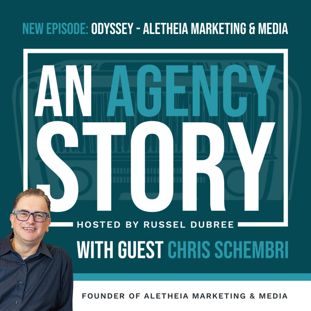 Picture of Chris Schembri - Aletheia Marketing & Media - An Agency Story Podcast with Russel Dubree - Episode 41 - Odyssey - anagencystory.com - Available on your favorite podcast app.