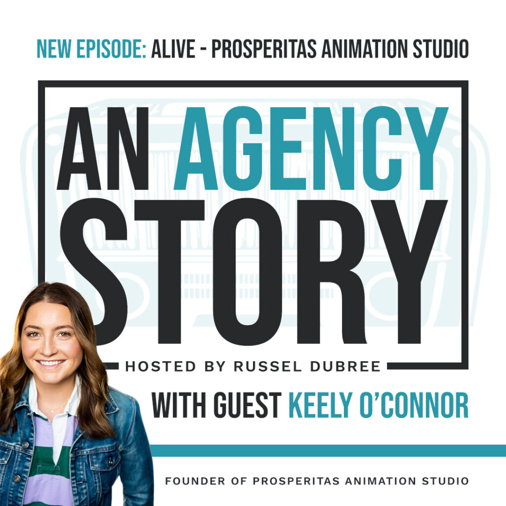 Picture of Keely O'Connor - Prosperitas Animation Studio - An Agency Story Podcast with Russel Dubree - Episode 43 - Alive - anagencystory.com - Available on your favorite podcast app.