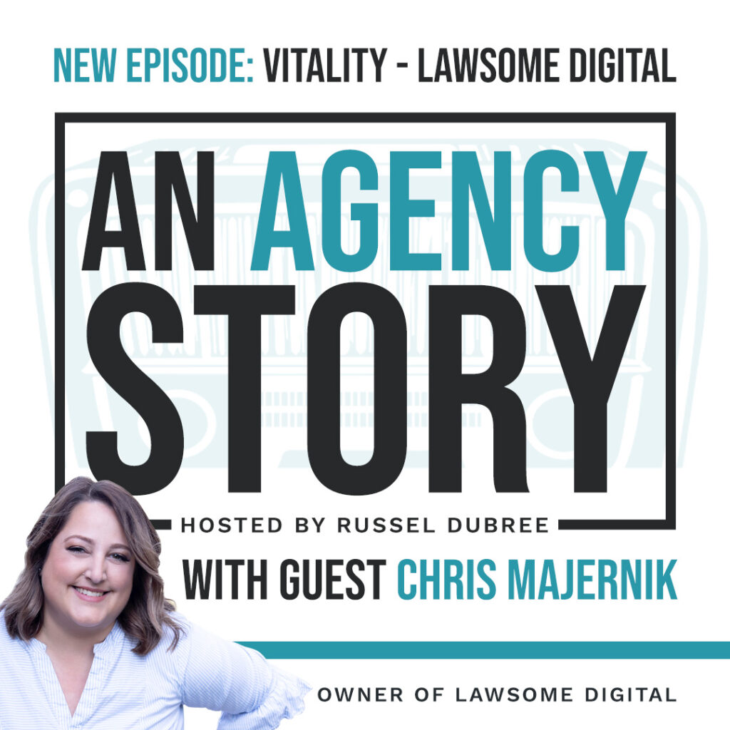 Episode graphic for "An Agency Story" podcast with Chris Majernik - title Vitality - Hosted by Russel Dubree - picture of Chris smiling in the lower right corner.