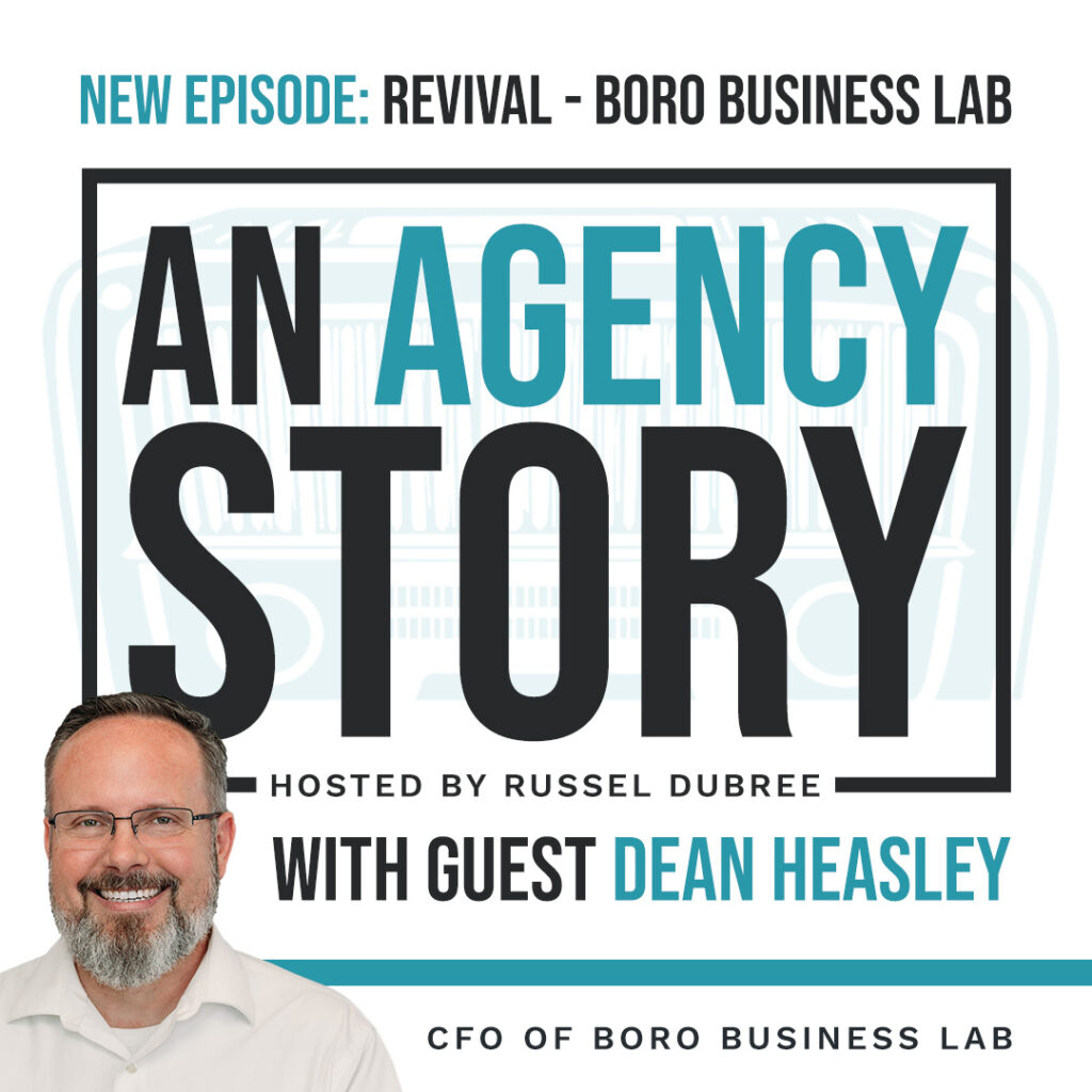 Episode graphic for "An Agency Story" podcast with Dean Heasley - title Revival - Hosted by Russel Dubree - picture of Dean smiling in the lower right corner.